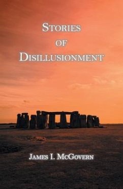 Stories of Disillusionment - McGovern, James I.
