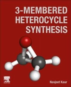 3-Membered Heterocycle Synthesis - Kaur, Navjeet, BSc; MSc (Associate Professor, Department of Chemistr