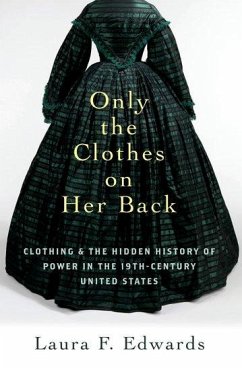 Only the Clothes on Her Back - Edwards, Laura F.