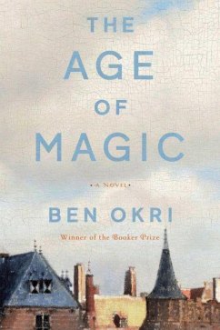 The Age of Magic - Okri, Ben