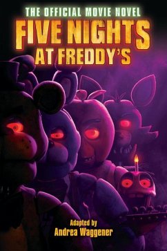 Five Nights at Freddy's: The Official Movie Novel - Cawthon, Scott; Tammi, Emma; Cuddeback, Seth