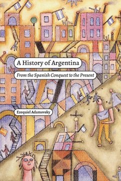 A History of Argentina - Adamovsky, Ezequiel