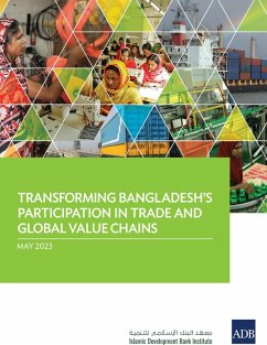 Transforming Bangladesh's Participation in Trade and Global Value Chain (eBook, ePUB) - Asian Development Bank