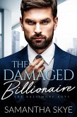 The Damaged Billionaire (The Baltimore Boys, #3) (eBook, ePUB)