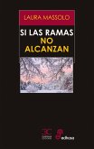 Si las ramas no alcanzan (eBook, ePUB) Si las ramas no alcanzan (eBook, ePUB)