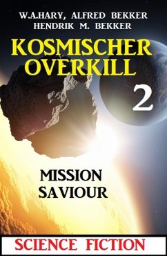 Cover Mission Saviour: Kosmischer Overkill 2 (eBook, ePUB)