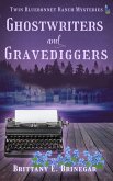 Ghostwriters & Gravediggers (Twin Bluebonnet Ranch Mysteries) (eBook, ePUB)
