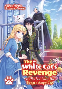 The White Cat's Revenge as Plotted from the Dragon King's Lap: Volume 7 (eBook, ePUB) - Kureha