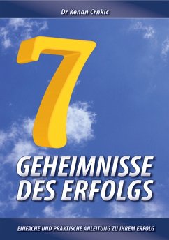 7 Geheimnisse Des Erfolgs (eBook, ePUB) - Crnkic, Dr Kenan