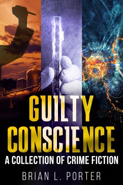 Guilty Conscience (eBook, ePUB) - Porter, Brian L.