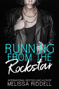 Running from the Rockstar (Behind the Lyrics, #2) (eBook, ePUB) - Riddell, Melissa