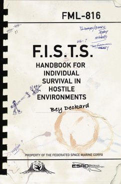 F.I.S.T.S. Handbook For Individual Survival in Hostile Environments (eBook, ePUB) - Deckard, Bey