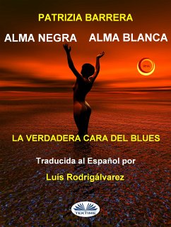 Alma Negra Alma Blanca (eBook, ePUB) - Barrera, Patrizia