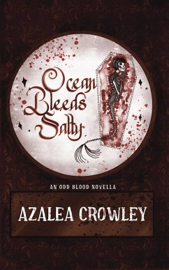Cover Ocean Bleeds Salty (Odd Blood, #0.5) (eBook, ePUB)