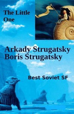 The Little One (eBook, ePUB) - Strugatsky, Arkady; Strugatsky, Boris