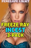 Freeze Ray Incest 3-Pack (eBook, ePUB)