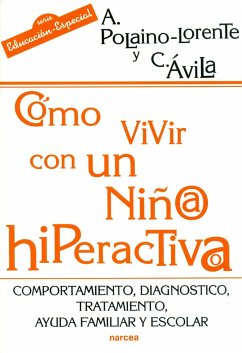 Cómo vivir con un niño/a hiperactivo/a (eBook, ePUB) - Polaino-Lorente, Aquilino; Ávila, Carmen