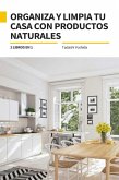 2 libros en 1: Organiza y limpia tu casa con productos naturales (eBook, ePUB)
