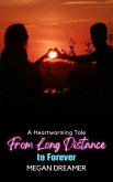 From Long Distance to Forever: A Heartwarming Tale (eBook, ePUB)