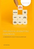 The Digital Marketing Handbook: A Comprehensive Guide to Online Advertising (eBook, ePUB)