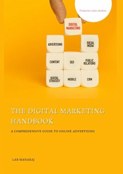 Cover The Digital Marketing Handbook: A Comprehensive Guide to Online Advertising (eBook, ePUB)