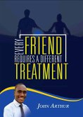 Every Friend Requires A Different Treatment (eBook, ePUB)