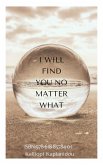 I Will Find You No Matter What! (eBook, ePUB)