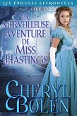 La merveilleuse aventure de Miss Hastings (Les épouses effrontées, #5) (eBook, ePUB)