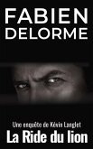 La Ride du lion (Les enquêtes de Kévin Langlet) (eBook, ePUB)