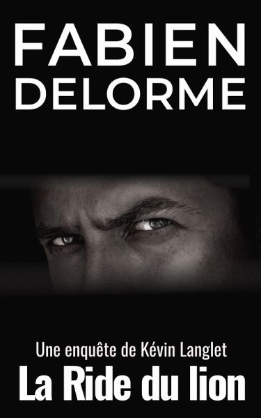 La Ride du lion (Les enquêtes de Kévin Langlet) (eBook, ePUB)