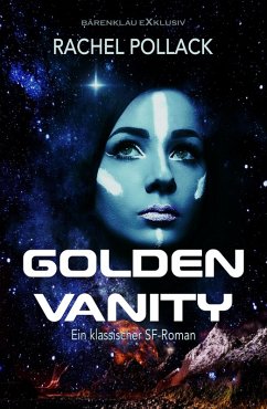 Golden Vanity - Ein klassischer Science-Fiction Roman (eBook, ePUB) - Pollack, Rachel