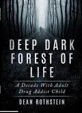 Deep Dark Forest of Life (eBook, ePUB)