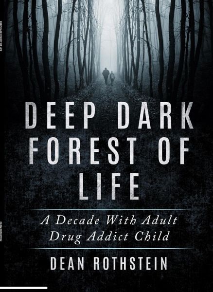Deep Dark Forest of Life (eBook, ePUB) Deep Dark Forest of Life (eBook, ePUB)