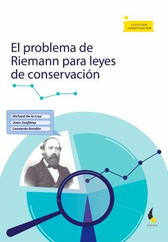 El problema de Riemann para leyes de conservación (eBook, PDF) - de La Cruz, Richard Alexander; Juajibioy, Juan Carlos; Rendón Arbeláez, Leonardo