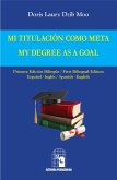 Mi titulación como meta. My Degree as a Goal (eBook, PDF)
