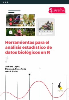 Herramientas para el análisis estadístico de datos biológicos en R (eBook, PDF) - López, Adriana; Rojas Peña, Mónica L.; Rojas, Alex L.