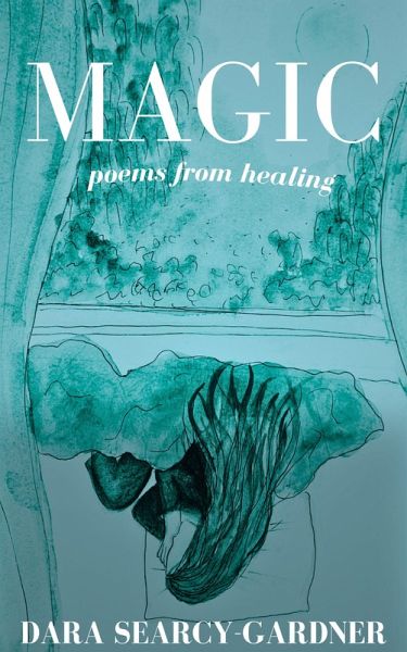Magic: poems from healing (eBook, ePUB) Magic: poems from healing (eBook, ePUB)