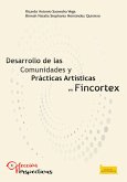 Desarrollo de las comunidades y prácticas artísticas en FINCORTEX (eBook, PDF)