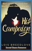 His Campaign (Second Chance Romances, #9) (eBook, ePUB)