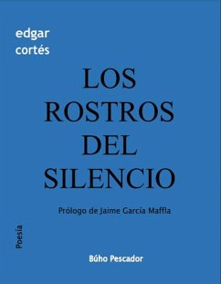 Los rostros del silencio (eBook, ePUB) - Cortés Mendieta, Edgar