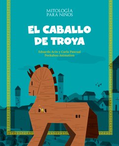 El caballo de Troya (fixed-layout eBook, ePUB) - Acín Dal Maschio, Eduardo; Roig, Carla Pascual