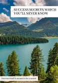 Success Secrets Which You'll Never Know (eBook, ePUB) Success Secrets Which You'll Never Know (eBook, ePUB)