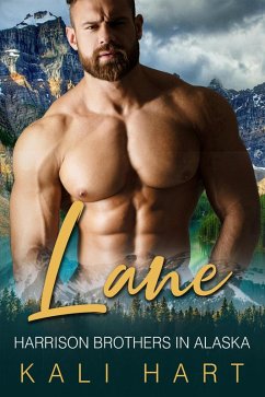Lane (Harrison Brothers in Alaska, #1) (eBook, ePUB) - Hart, Kali