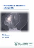 El psicoanálisis: el rescate de un saber pérdido (eBook, PDF)