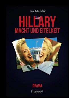 Hillary - Macht und Eitelkeit (eBook, ePUB) - Herbig, Heinz-Dieter