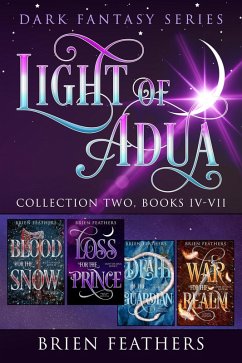 Light of Adua: Dark Fantasy Series, Books 4-7 (Light of Adua Collection, #2) (eBook, ePUB) - Feathers, Brien