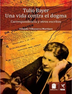 Cover Tulio Bayer. Una vida contra el dogma (eBook, PDF)