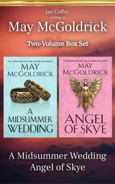 May McGoldrick Two-Volume Box Set: A Midsummer Wedding and Angel of Skye (eBook, ePUB) May McGoldrick Two-Volume Box Set: A Midsummer Wedding and Angel of Skye (eBook, ePUB)