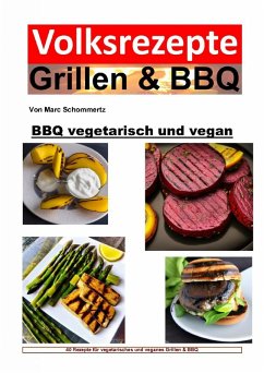BBQ vegetarisch und vegan (eBook, ePUB) - Schommertz, Marc
