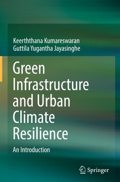 Green Infrastructure and Urban Climate Resilience - Kumareswaran, Keerththana;Jayasinghe, Guttila Yugantha